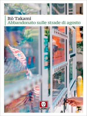 cover image of Abbandonato sulle strade di agosto
